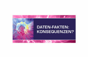 DATEN-FAKTEN:KONSEQUENZEN?