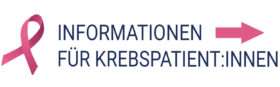 Informationen für Krebspatient:innen
